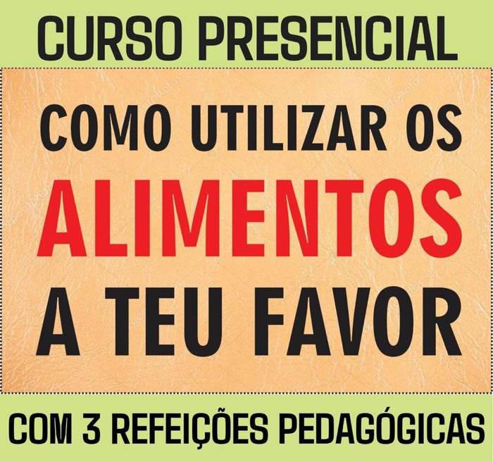 Curso Como Utilizar os Alimentos a Teu Favor